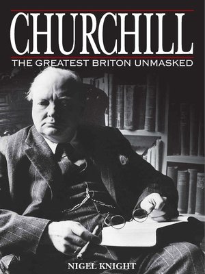 cover image of Churchill the Greatest Briton Unmasked